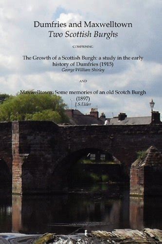 Dumfries and Maxwelltown Two Scottish Burghs - Comprising Th (Paperback) Ebook Epub